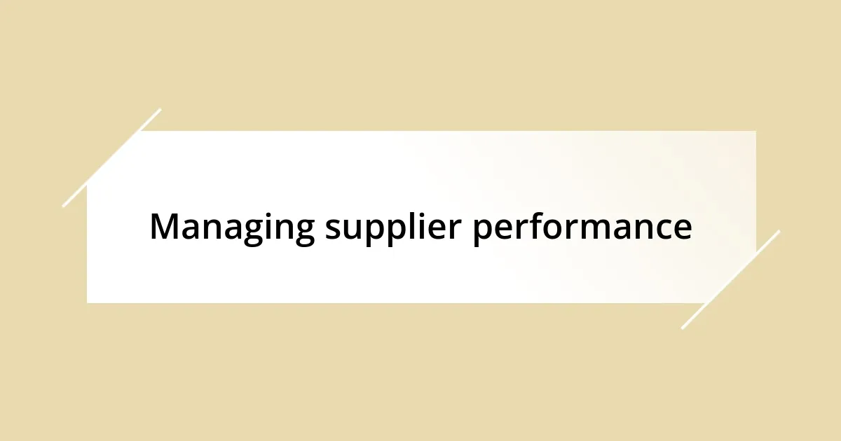 Managing supplier performance