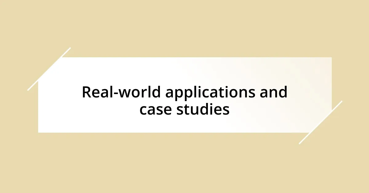 Real-world applications and case studies