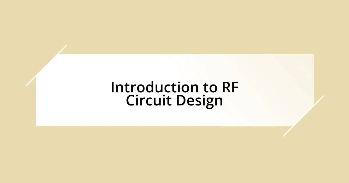 Introduction to RF Circuit Design