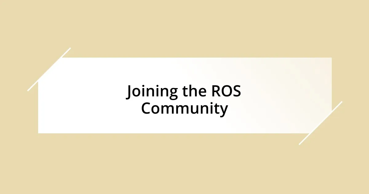 Joining the ROS Community