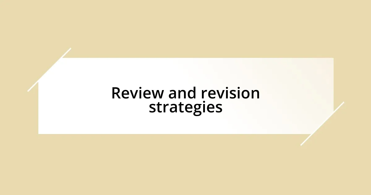 Review and revision strategies