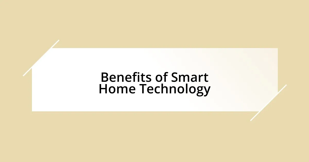 Benefits of Smart Home Technology