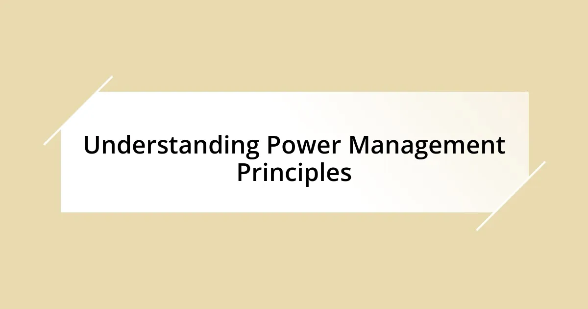 Understanding Power Management Principles