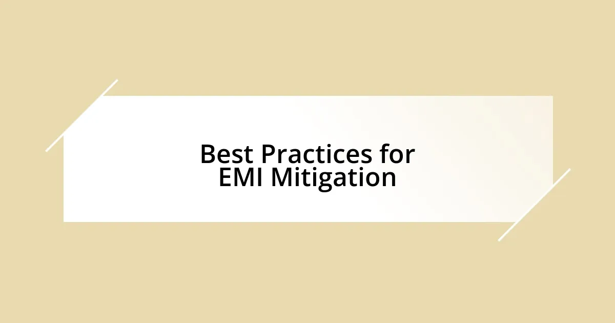 Best Practices for EMI Mitigation