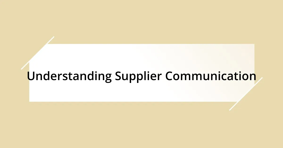 Understanding Supplier Communication