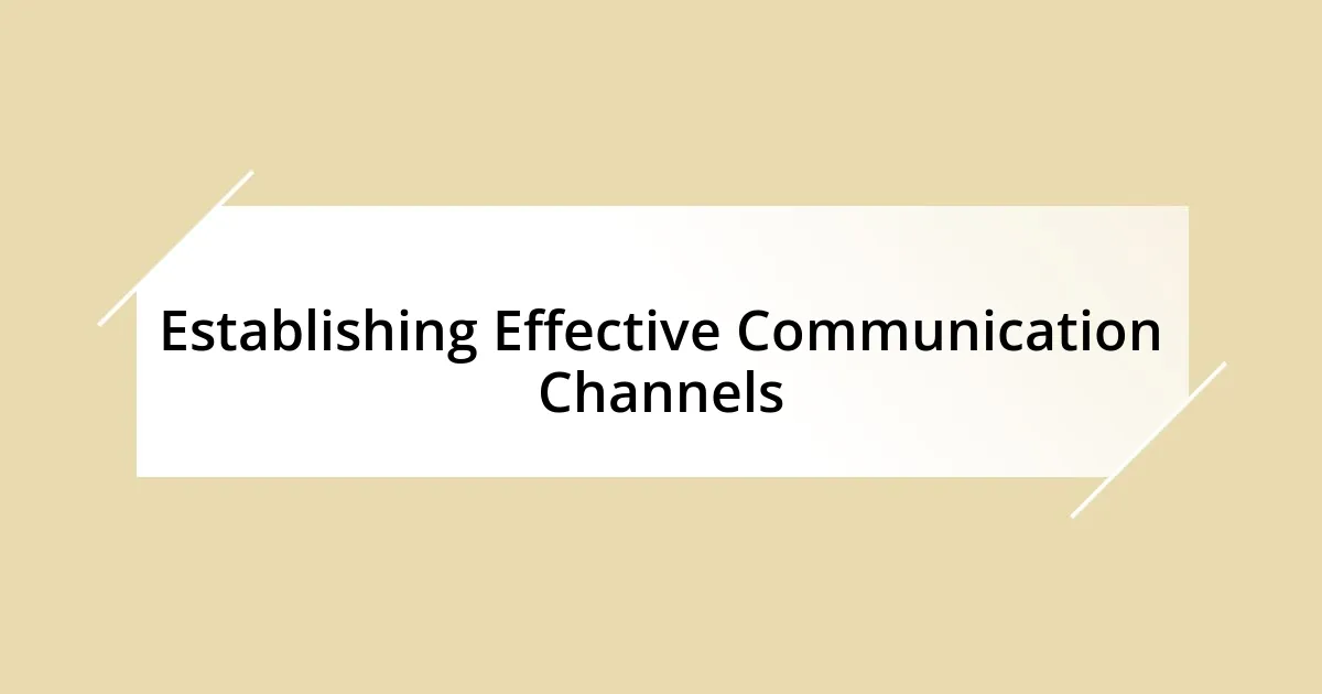 Establishing Effective Communication Channels