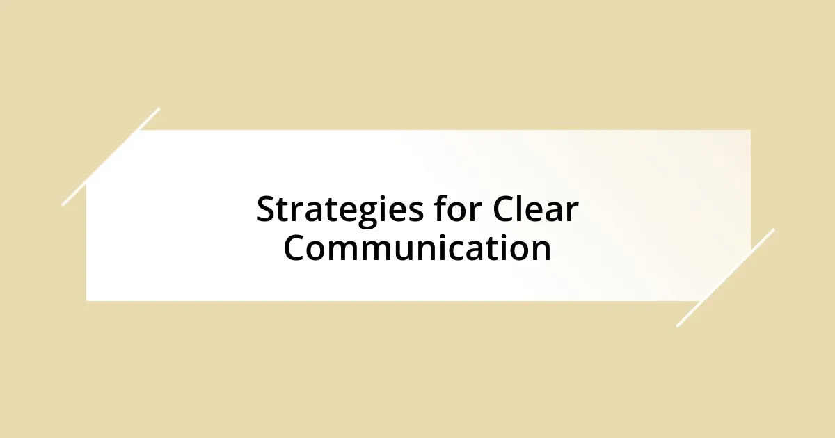 Strategies for Clear Communication