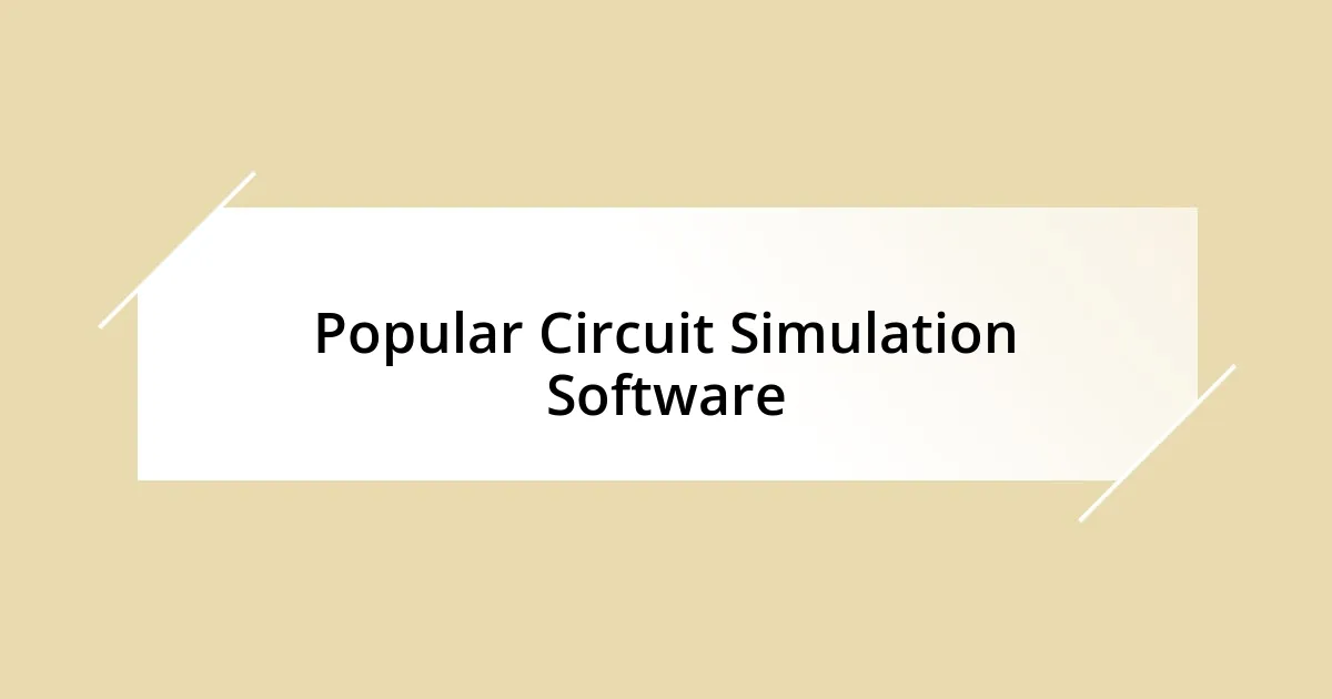 Popular Circuit Simulation Software