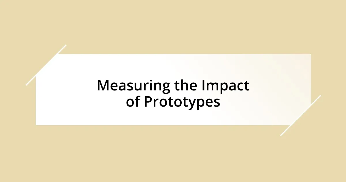 Measuring the Impact of Prototypes