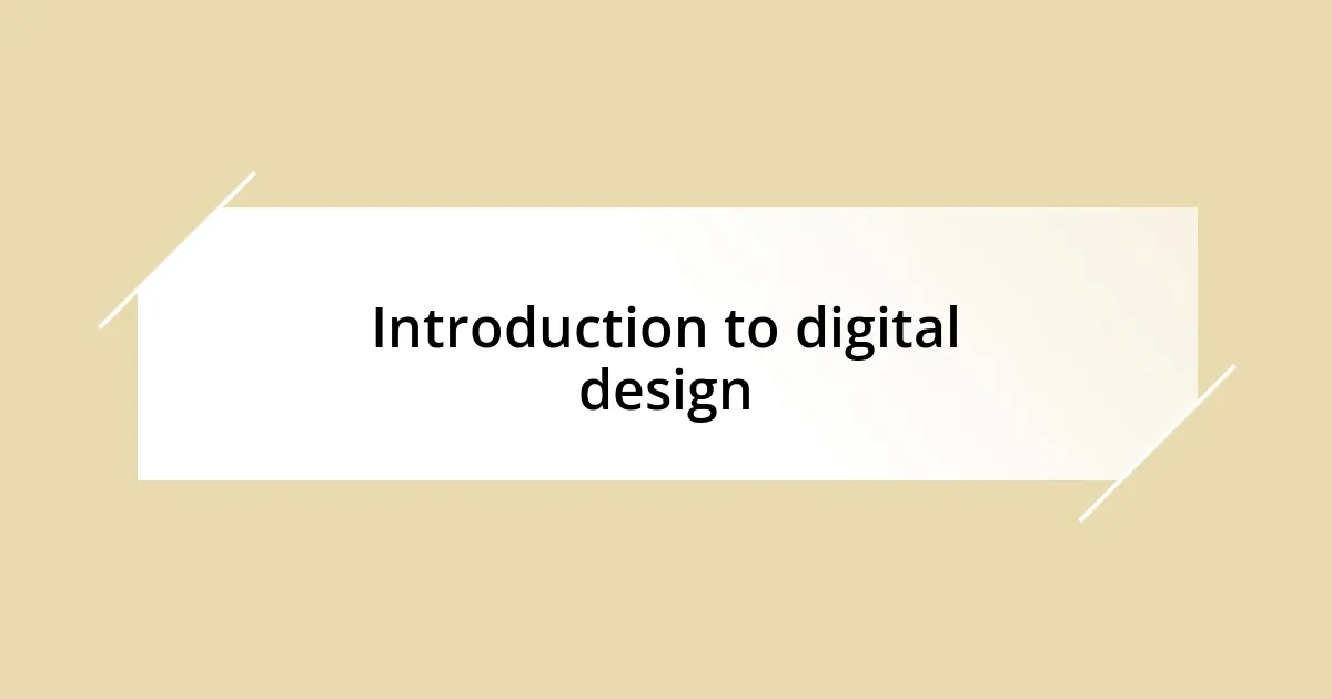 Introduction to digital design