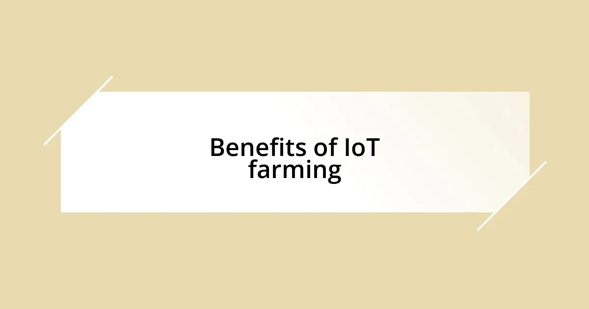 Benefits of IoT farming