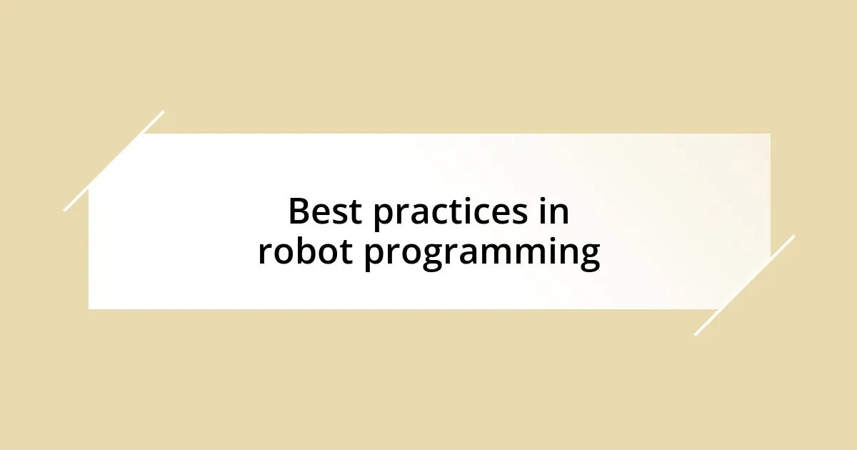 Best practices in robot programming